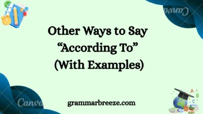 Other Ways to Say ‘According To’ (With Examples)