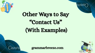 Other Ways to Say “Contact Us” (With Examples)