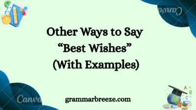 Other Ways to Say “Best Wishes” (With Examples)