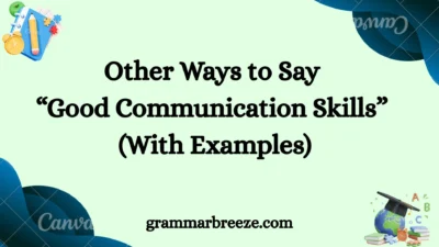 Other Ways to Say “Good Communication Skills” (With Examples)