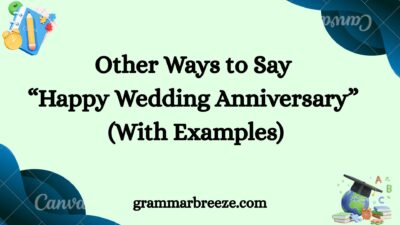 Other Ways to Say “Happy Wedding Anniversary” (With Examples)