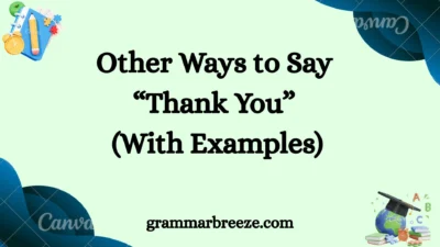 Other Ways to Say “Thank You” (With Examples)
