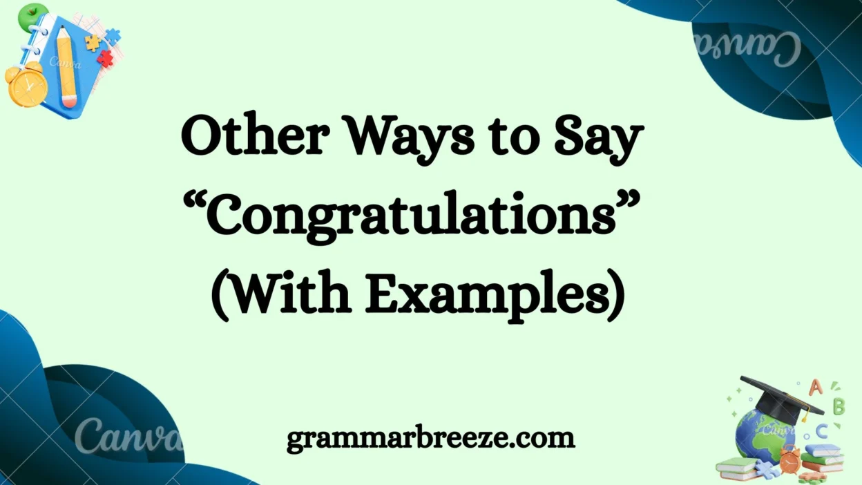 Other Ways to Say “Congratulations” (With Examples)