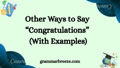 Other Ways to Say “Congratulations” (With Examples)