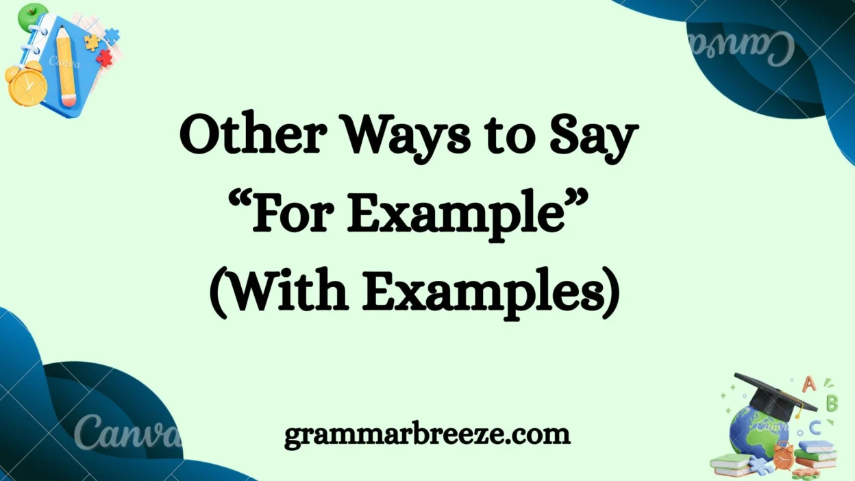 Other Ways to Say “For Example” (With Examples)