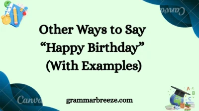 Other Ways to Say “Happy Birthday” (With Examples)