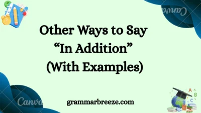 Other Ways to Say “In Addition” (With Examples)