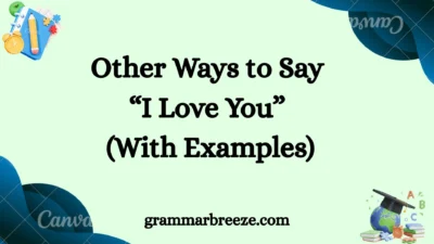 Other Ways to Say ‘I Love You’ (With Examples)