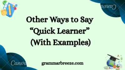 Other Ways to Say “Quick Learner” (With Examples)