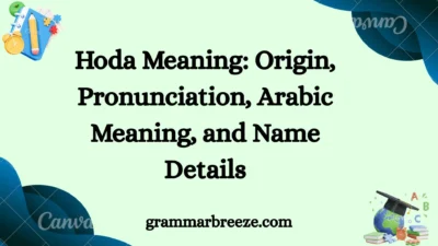 Hoda Meaning: Origin, Pronunciation, Arabic Meaning, and Name Details