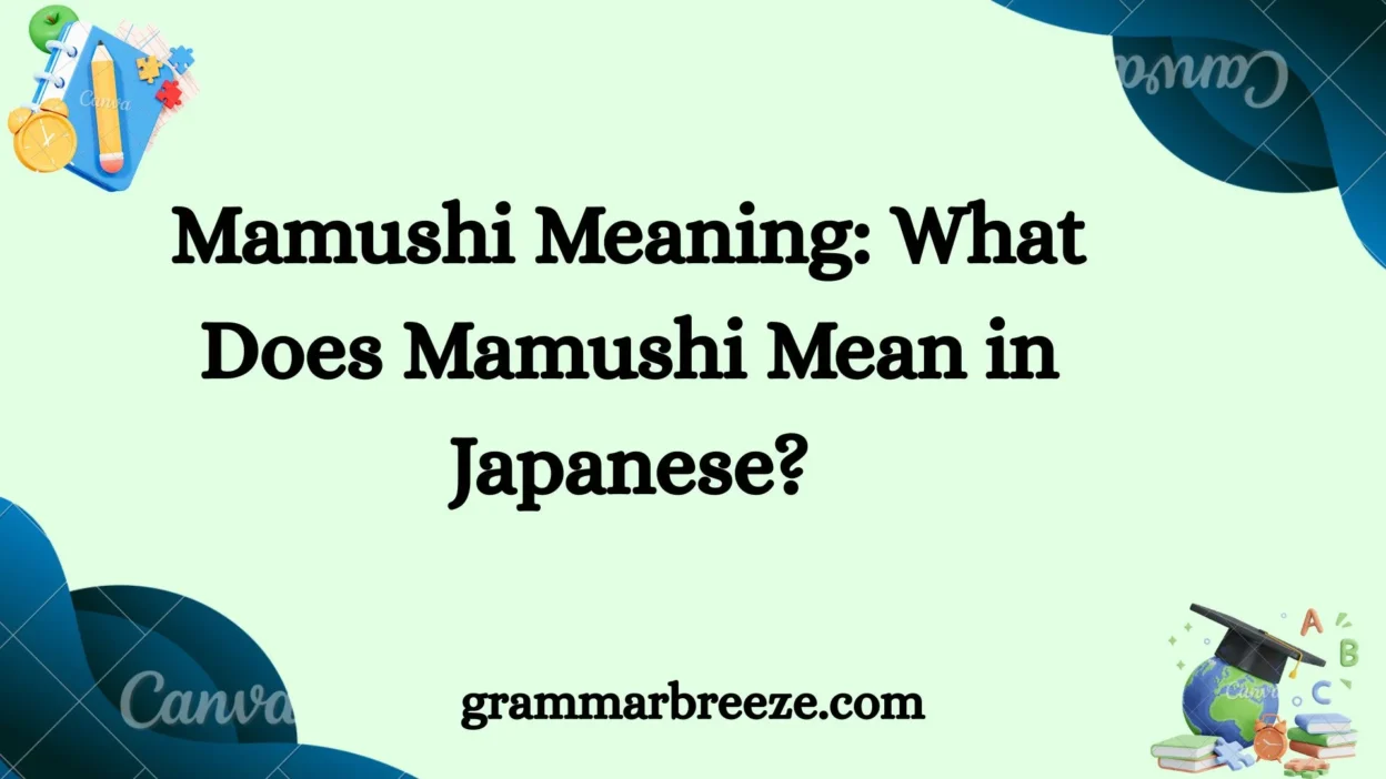 Mamushi Meaning: What Does Mamushi Mean in Japanese?