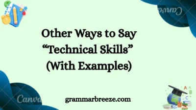 Other Ways to Say “Technical Skills” (With Examples)