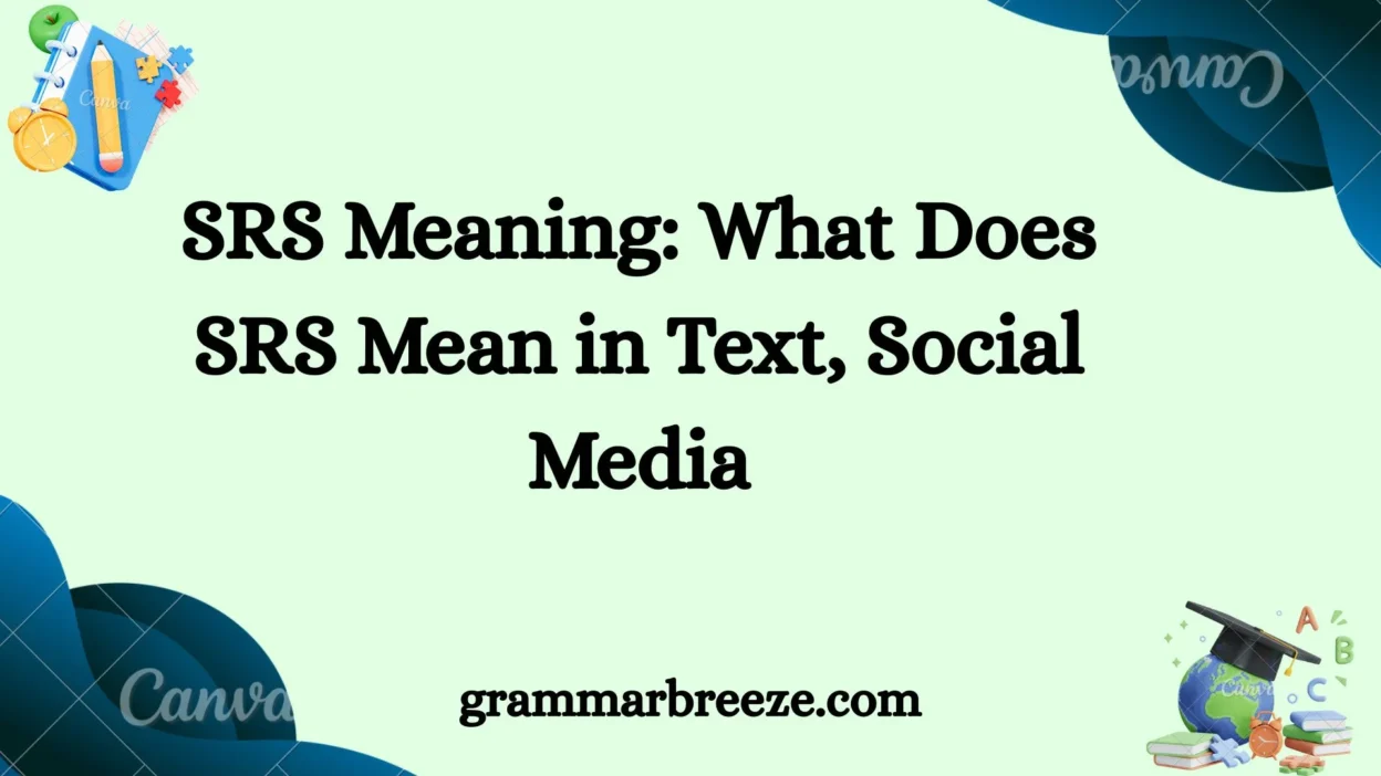 SRS Meaning: What Does SRS Mean in Text, Social Media