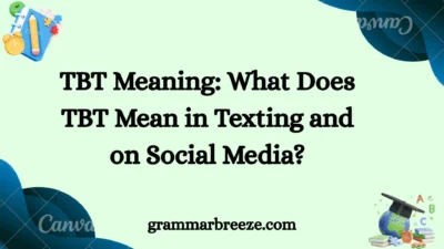 TBT Meaning: What Does TBT Mean in Texting and on Social Media?