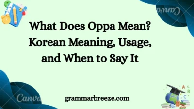 What Does Oppa Mean? Korean Meaning, Usage, and When to Say It